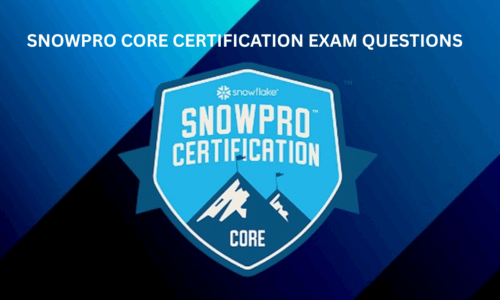 SnowPro Core Certification Exam Questions